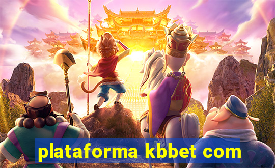 plataforma kbbet com